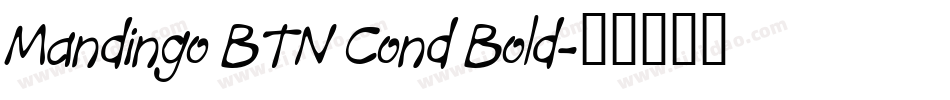 Mandingo BTN Cond Bold字体转换